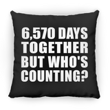 18th Anniversary 6,570 Days Together But Who's Counting - Throw Pillow Black