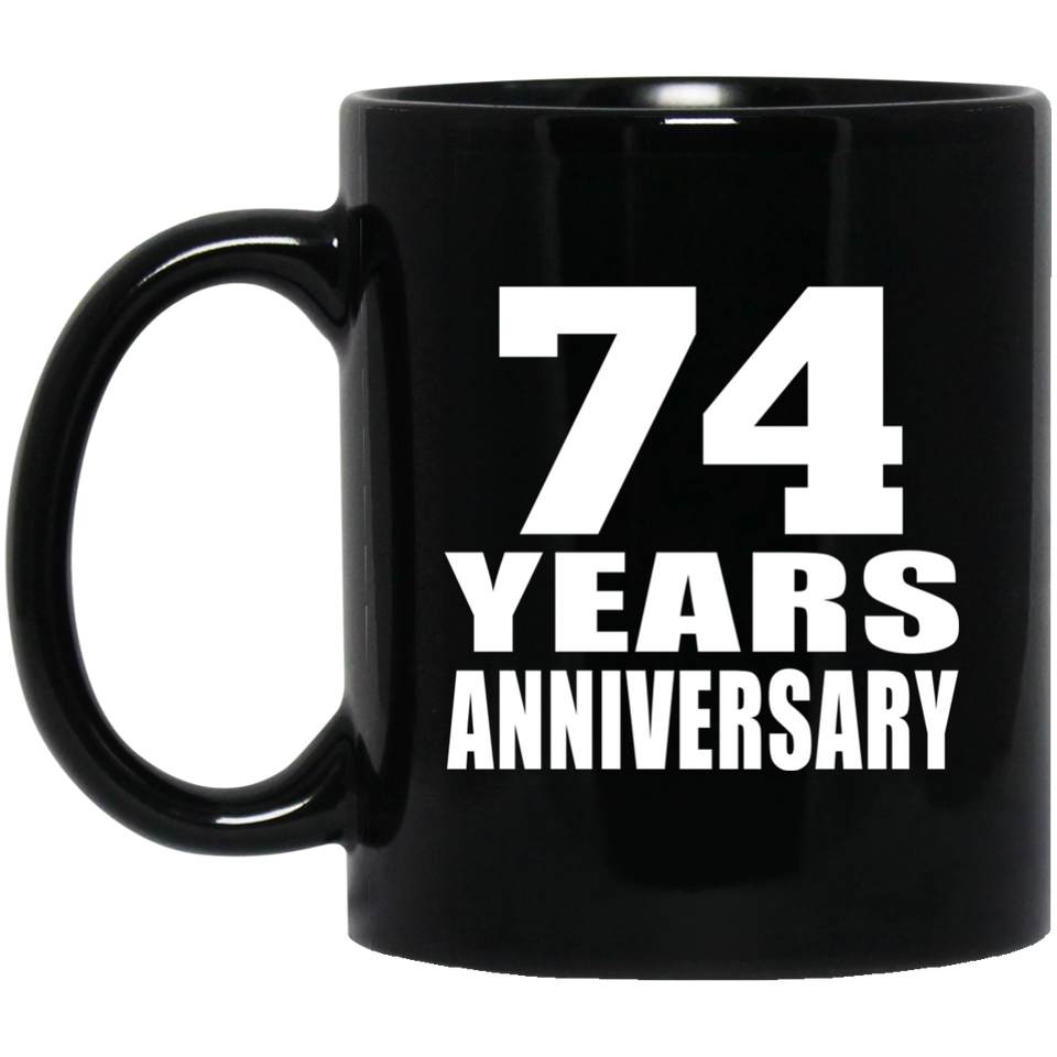 74th Anniversary 74 Years - 11 Oz Coffee Mug Black