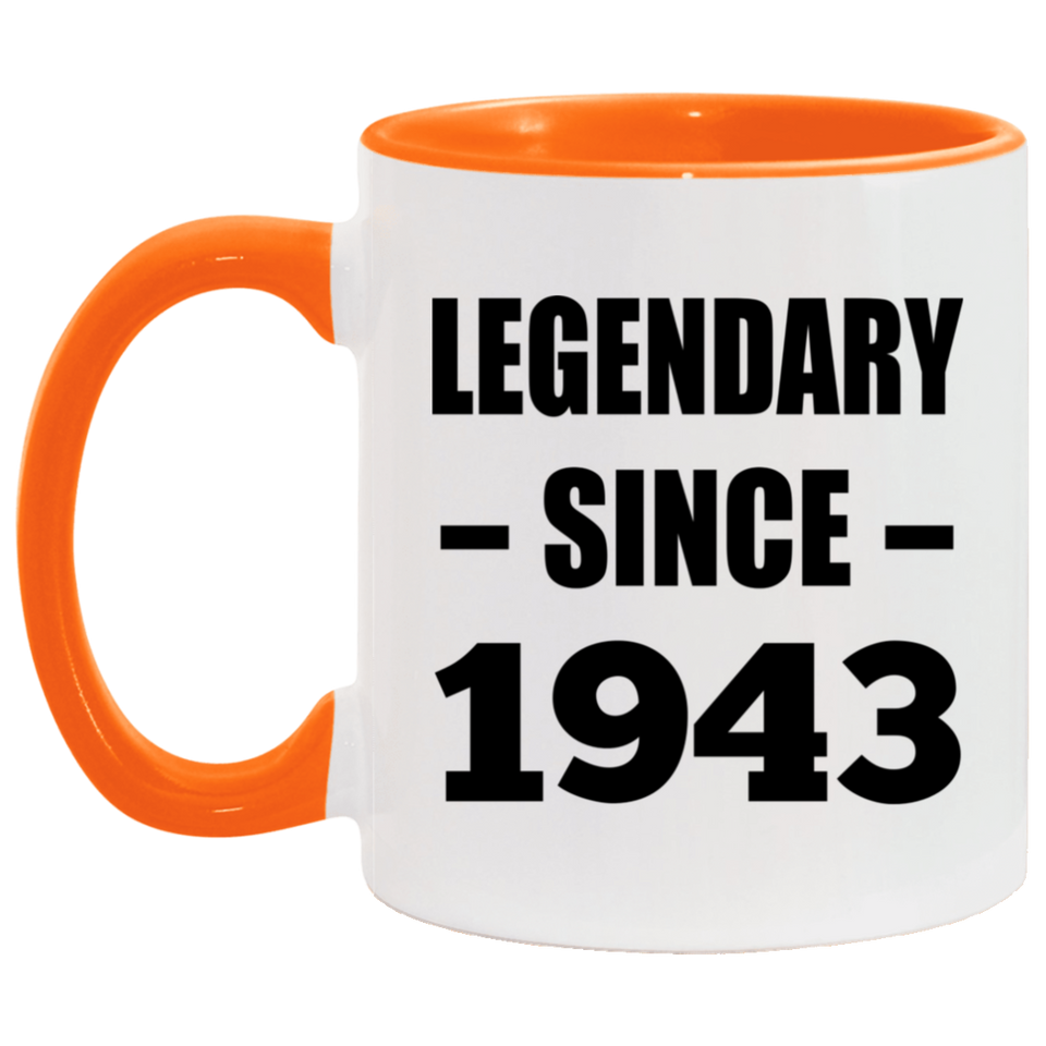 81st Birthday Legendary Since 1943 - 11oz Accent Mug Orange