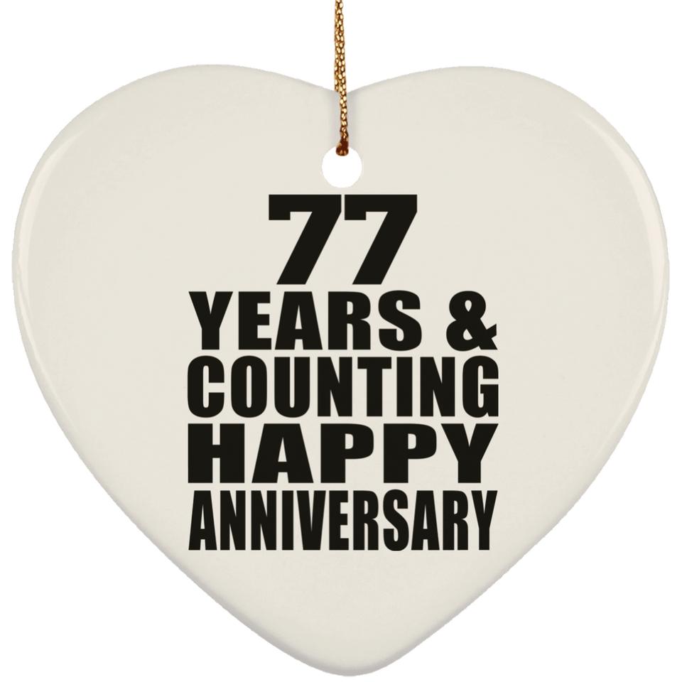 Happy 77th Anniversary 77 Years & Counting - Heart Ornament