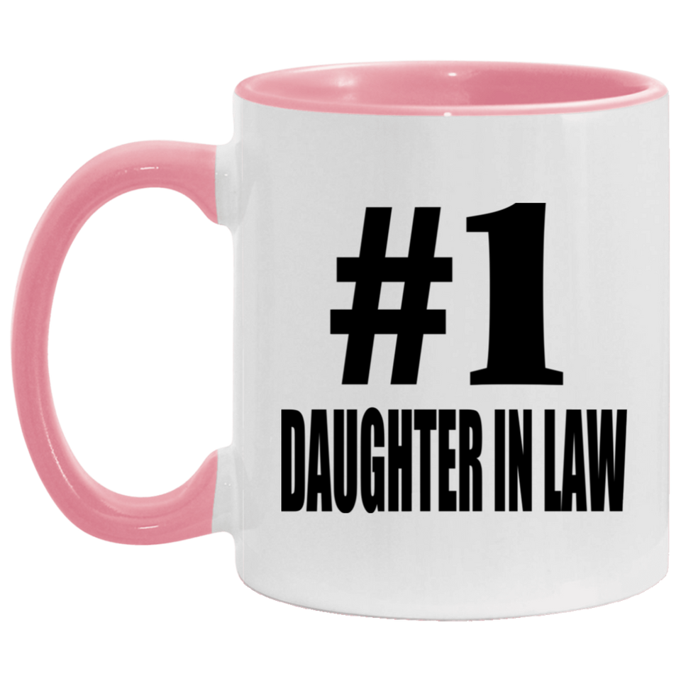 Number One #1 Daughter In Law - 11oz Accent Mug Pink