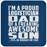 Proud Logistician Dad Of Awesome Son - Drink Coaster