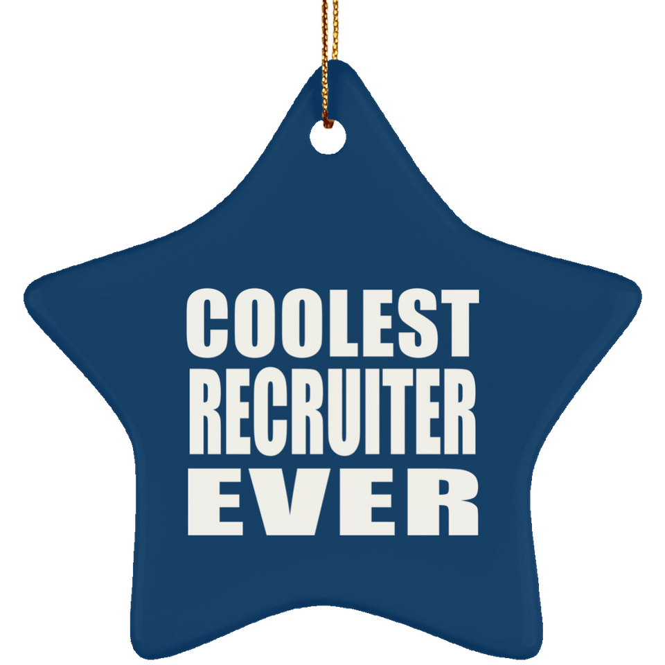 Coolest Recruiter Ever - Star Ornament
