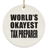 World's Okayest Tax Preparer - Circle Ornament