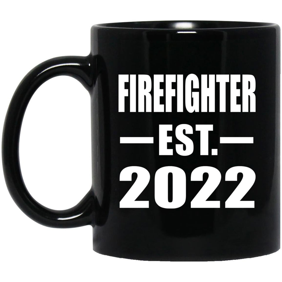 Firefighter Established EST. 2022 - 11oz Coffee Mug Black