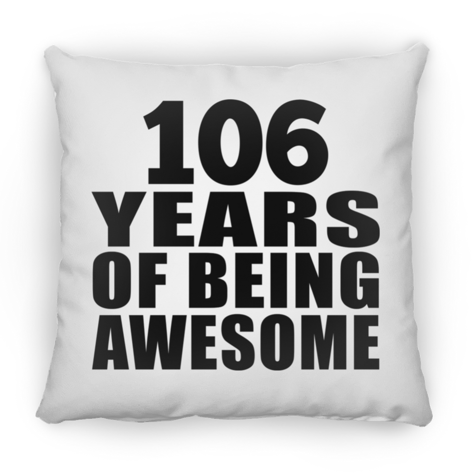 106th Birthday 106 Years Of Being Awesome - Throw Pillow