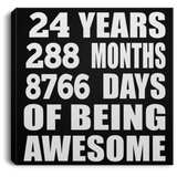 24th Birthday 24 Years 288 Months 8766 Days Of Awesome - Canvas Square