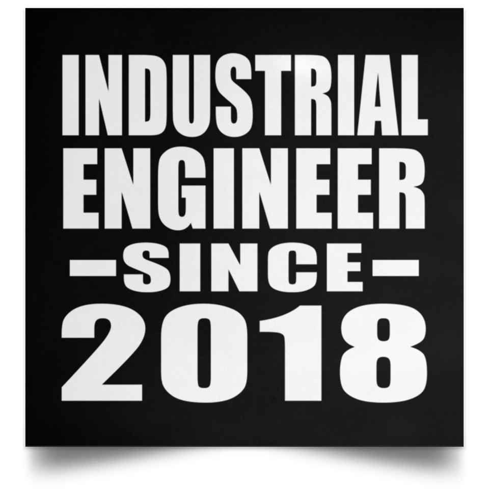 Industrial Engineer Since 2018 - Poster Square