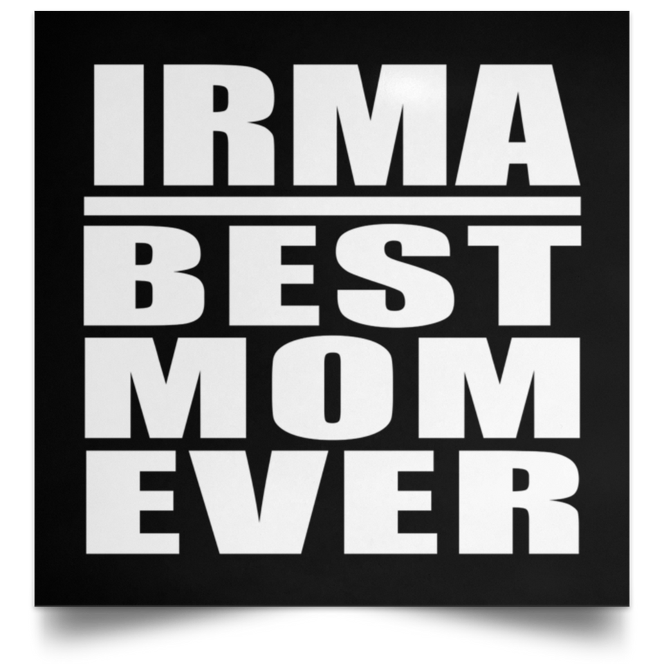 Irma Best Mom Ever - Poster Square