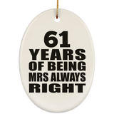 61st Anniversary 61 Years of Being Mrs Always Right - Oval Ornament