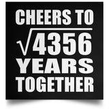 66th Anniversary Cheers To Square Root of 4356 Years Together - Poster Square