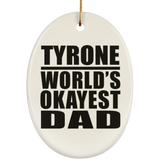 Tyrone World's Okayest Dad - Oval Ornament