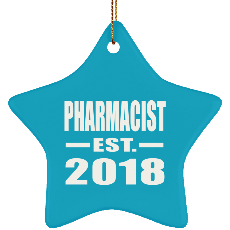 Pharmacist Established EST. 2018 - Star Ornament