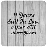 11th Anniversary 11 Years Still In Love After These Years - Drink Coaster F
