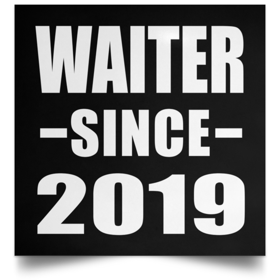 Waiter Since 2019 - Poster Square