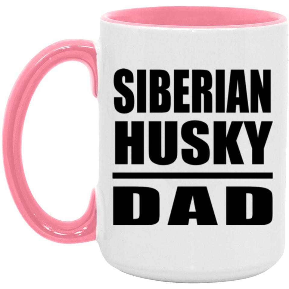 Siberian Husky Dad - 15oz Accent Mug Pink