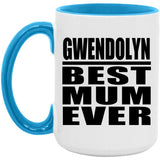 Gwendolyn Best Mum Ever - 15oz Accent Mug Blue