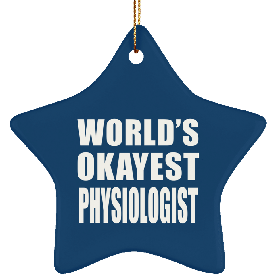 World's Okayest Physiologist - Star Ornament