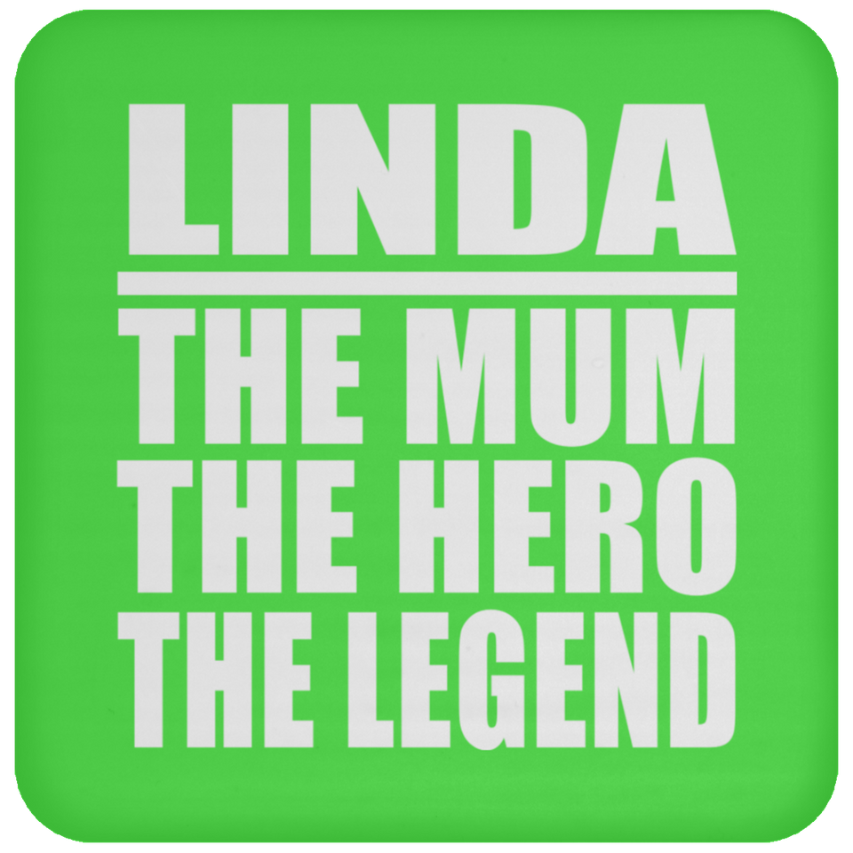 Linda The Mum The Hero The Legend - Drink Coaster