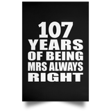 107th Anniversary 107 Years of Being Mrs Always Right - Poster Portrait