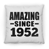 72nd Birthday Amazing Since 1952 - Throw Pillow