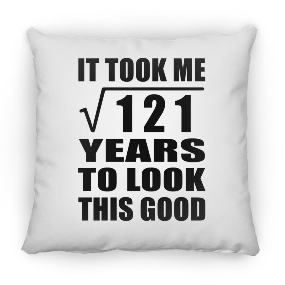 11th Birthday Took Square Root of 121 Years To Look Good - Throw Pillow