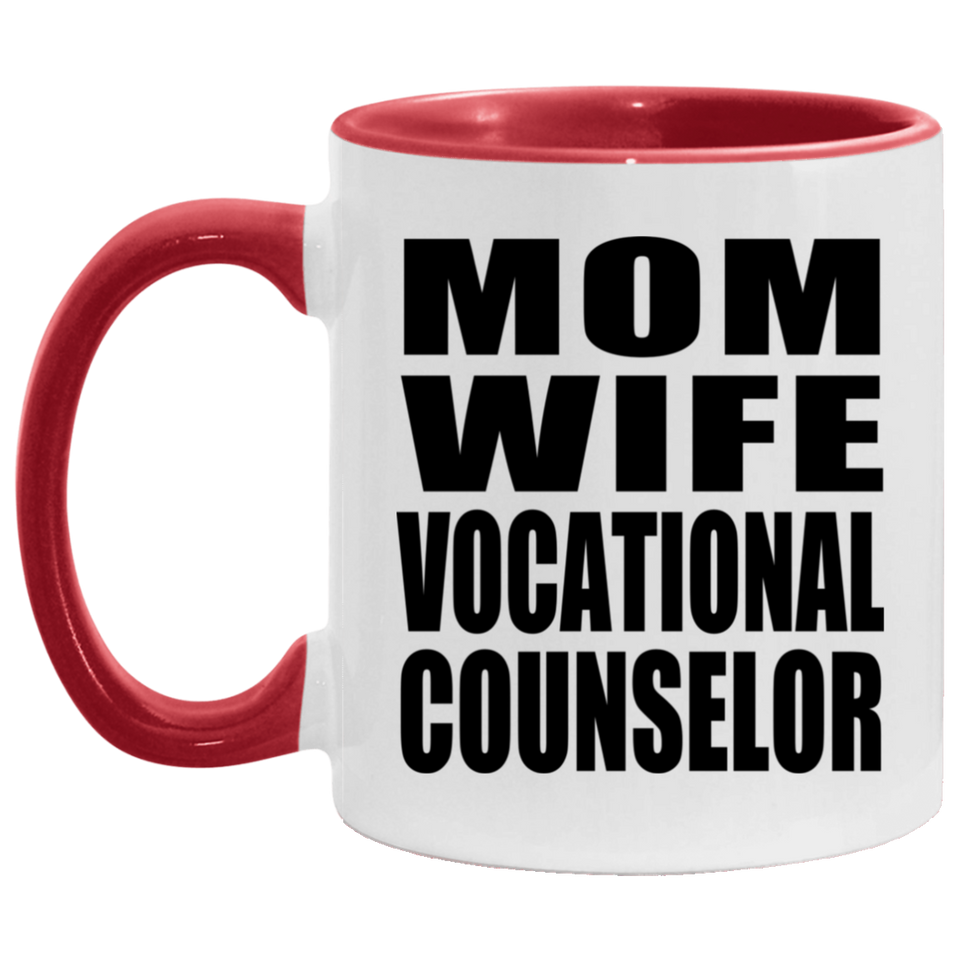 Mom Wife Vocational Counselor - 11oz Accent Mug Red