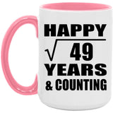 Happy 7th Anniversary Square Root of 49 Years & Counting - 15oz Accent Mug Pink