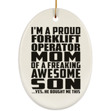 Proud Forklift Operator Mom Of Awesome Son - Oval Ornament