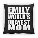 Emily World's Okayest Mom - Throw Pillow Black