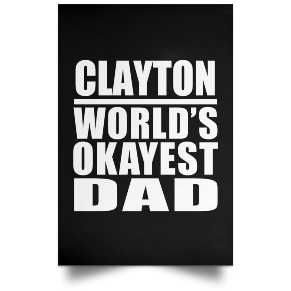 Clayton World's Okayest Dad - Poster Portrait