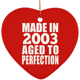 21st Birthday Made In 2003 Aged to Perfection - Heart Ornament
