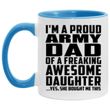 Proud Army Dad Of Awesome Daughter - 11oz Accent Mug Blue