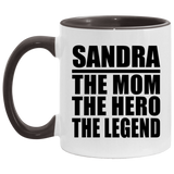 Sandra The Mom The Hero The Legend - 11oz Accent Mug Black