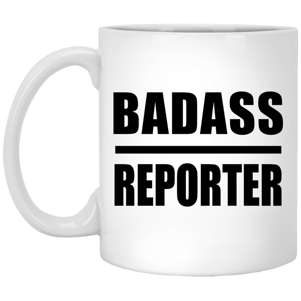 Badass Reporter - 11oz Coffee Mug
