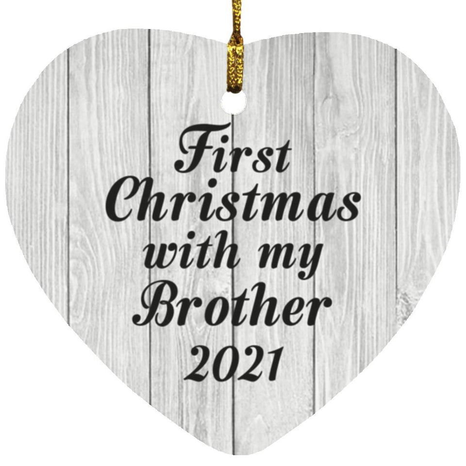 First Christmas With My Brother 2021 - Heart Ornament F