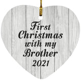 First Christmas With My Brother 2021 - Heart Ornament F