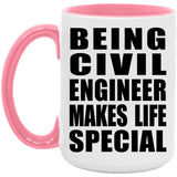 Being Civil Engineer Makes Life Special - 15oz Accent Mug Pink