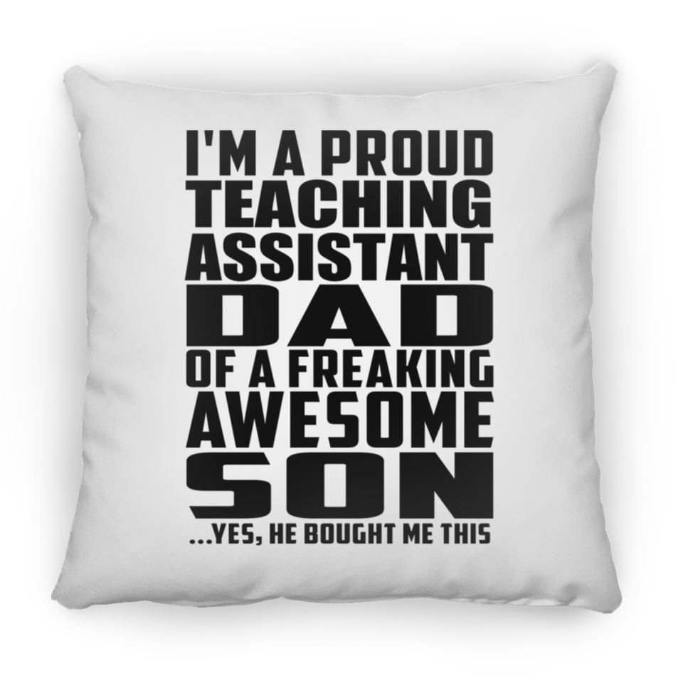 Proud Teaching Assistant Dad Of Awesome Son - Throw Pillow
