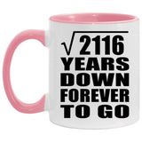 46th Anniversary Square Root of 2116 Years Down Forever To Go - 11oz Accent Mug Pink