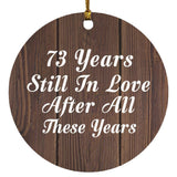 73rd Anniversary 73 Years Still In Love After These Years - Circle Ornament D