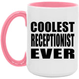 Coolest Receptionist Ever - 15oz Accent Mug Pink