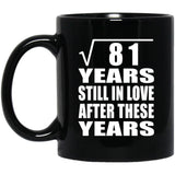 9th Anniversary Square Root of 81 Years Still In Love - 11oz Coffee Mug Black