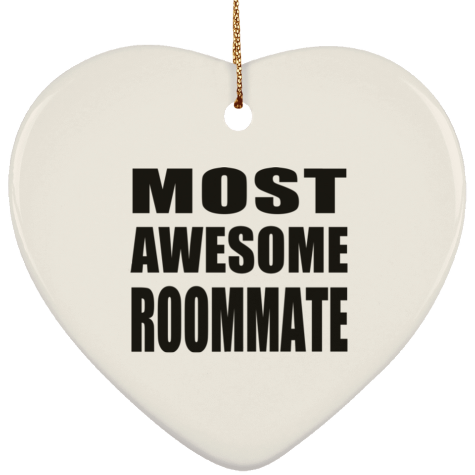 Most Awesome Roommate - Heart Ornament
