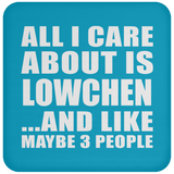 All I Care About Is Lowchen - Drink Coaster