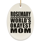 Rosemary World's Okayest Mom - Oval Ornament