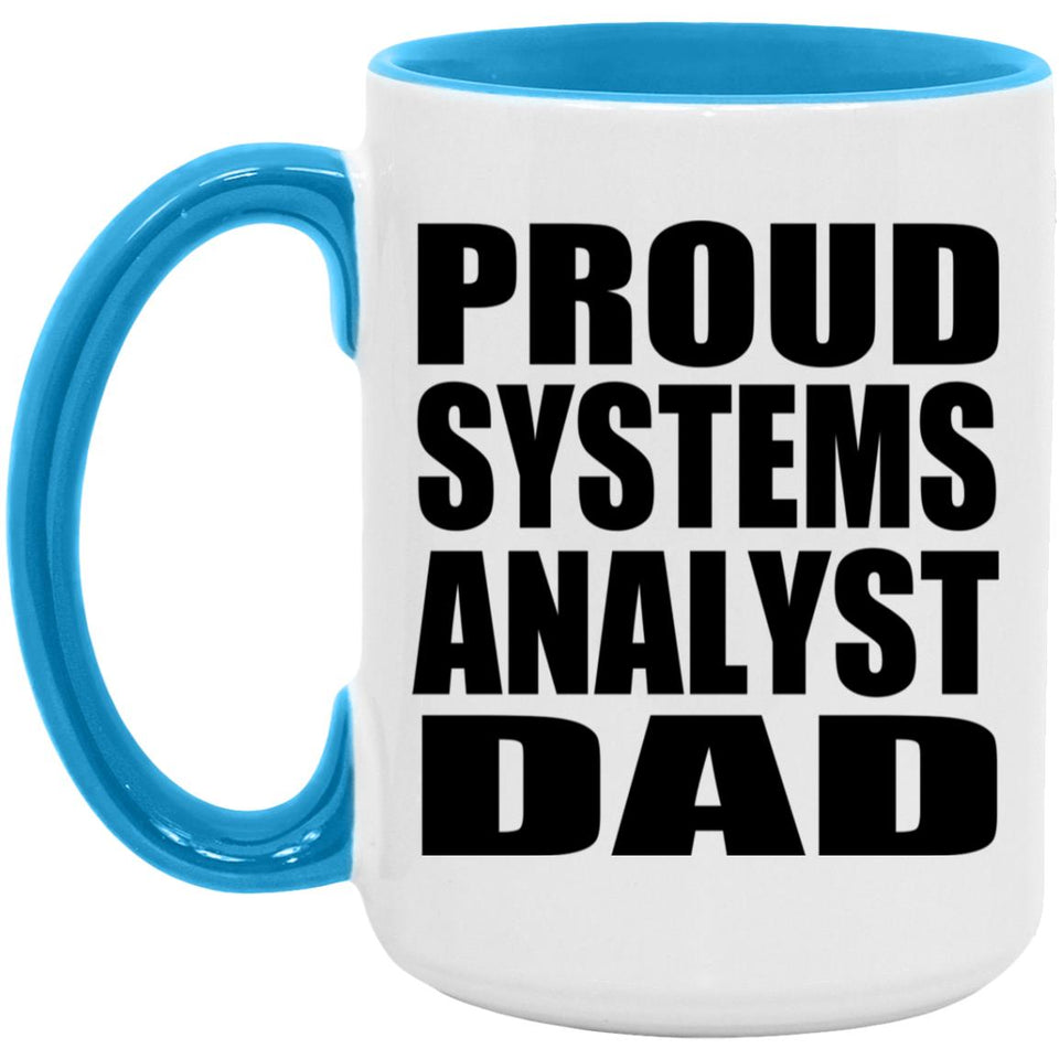 Proud Systems Analyst Dad - 15oz Accent Mug Blue