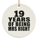 19th Anniversary 19 Years Of Being Mrs Right - Circle Ornament