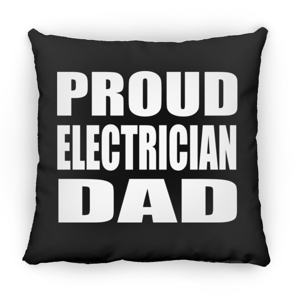 Proud Electrician Dad - Throw Pillow Black