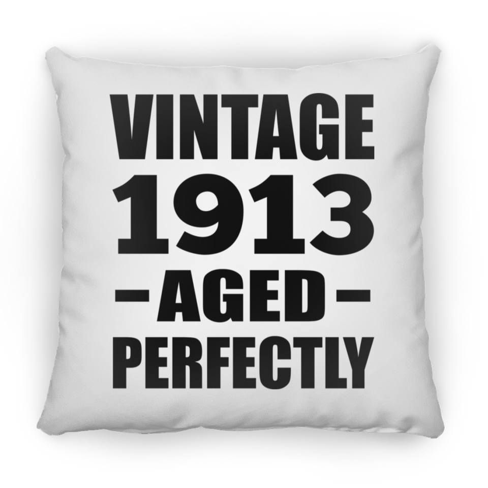 111th Birthday Vintage 1913 Aged Perfectly - Throw Pillow